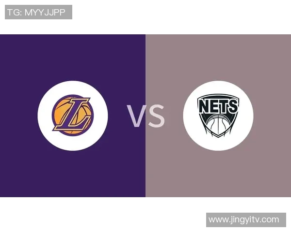 湖人对阵篮网精彩回顾与赛后分析全景呈现